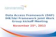 Data Access Framework (DAF)  IHE/S&I Framework Joint Work Group kickoff Meeting