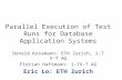 Parallel Execution of Test Runs for Database Application Systems