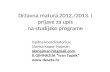 Državna matura 2012./2013. i prijave za upis na studijske programe