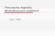 Persuasive Appeals: Motivating your audience