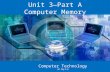 Unit 3—Part A Computer Memory