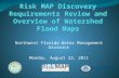 Risk MAP Discovery Requirements Review and Overview of Watershed Flood Maps