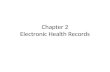 Chapter 2 Electronic  Health Records