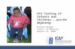 HIV Testing of Infants and Children -  Just the Beginning Elaine Abrams Track 1.0 Meeting