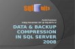 Data & Backup Compression in SQL Server 2008