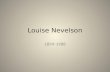 L ouise Nevelson