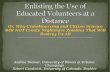 Enlisting the Use of Educated Volunteers at a Distance