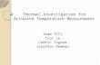 Thermal Investigation for Accurate Temperature Measurement