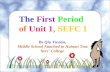 The First Period  of  Unit 1 , SEFC I