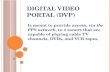 Digital  Video  Portal (DVP)