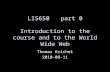 LIS650 part  0 Introduction to the  course and to the World Wide Web