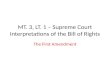 MT. 3, LT. 1 – Supreme Court Interpretations of the Bill of Rights
