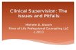 Clinical Supervision: The Issues and Pitfalls