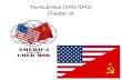 The Cold War (1945-1992) Chapter 18