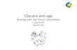 Glycans  and age Dealing  with non-linear correlations Lucija Klari ć Genos Ltd.