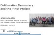 Deliberative Democracy  and the  PINet  Project