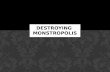 DESTROYING  MONSTROPOLIS
