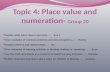 Topic 4: Place value and numeration-  Group 20