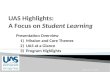 UAS Highlights: A Focus on  Student Learning