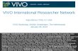 VIVO International Researcher Network Katy  Börner , CNS, IU, USA