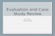 Evaluation and Case Study Review