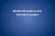 Rostered Leaders are  Steward Leaders