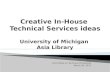Creative  In-House  Technical Services ideas University of Michigan  Asia Library