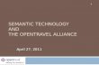 Semantic Technology  and  the  OpenTravel  Alliance
