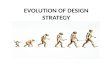 EVOLUTION OF DESIGN STRATEGY