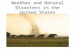 Weather and Natural Disasters in the United States