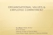 ORGANISATIONAL VALUES & EMPLOYEE COMMITMENT