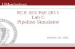 ECE 353 Fall  2011 Lab C Pipeline Simulator