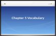 Chapter 5  Vocabulary