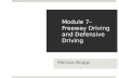 Module 7– Freeway  Driving and  Defensive Driving