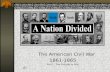 The American Civil War 1861-1865 Part I   The Prelude to War