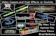 Video Games and their Effects on Society.