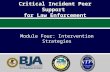 Critical Incident Peer Support  for Law Enforcement