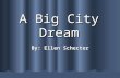 A Big City Dream