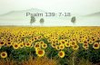 Psalm 139: 7-18