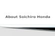 About  Soichiro  Honda