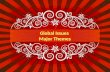 Global Issues  Major Themes