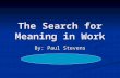 The Search for Meaning in Work