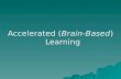 Accelerated ( Brain-Based ) Learning