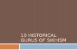 10 Historical gurus of  sikhism