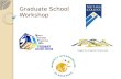 Graduate School Workshop