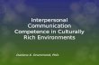 Interpersonal Communication Competence in Culturally Rich Environments