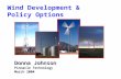 Wind Development &  Policy Options
