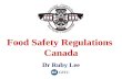 Food Safety Regulations  Canada Dr Ruby Lee