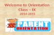Welcome to Orientation Class – IX  2014-2015