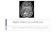 Right Brain  Vs  Left Brain